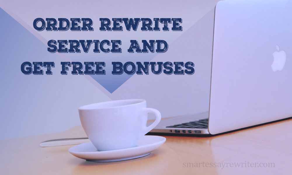 Order Rewrite Service And Get Free Bonuses